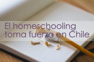 El homeschooling toma fuerza en Chile